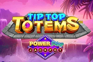 Playtech : Tip Top Totems PowerPlay Jackpot - HUNIAN138