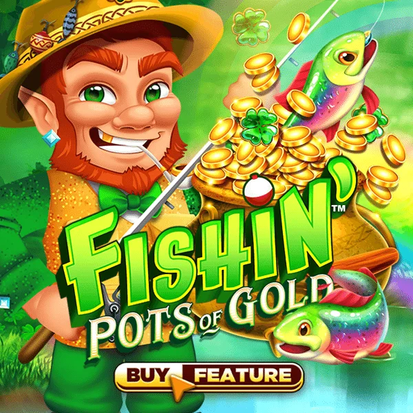 Microgaming : Fishin Pots of Gold - HUNIAN138