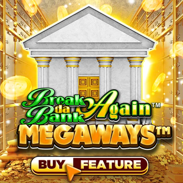 Microgaming : Break Da Bank Again&trade; MEGAWAYS&trade; - HUNIAN138