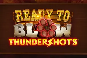Playtech : Ready to Blow Thundershots - HUNIAN138