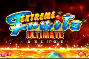 Playtech : Extreme Fruits Ultimate Deluxe - HUNIAN138