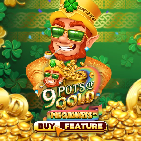 Microgaming : 9 Pots of Gold Megaways - HUNIAN138
