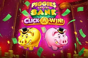 Playtech : Piggies and the Bank: Click-A-Win - HUNIAN138