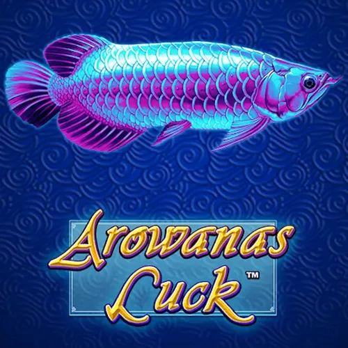 Playtech : Arowanas Luck - HUNIAN138
